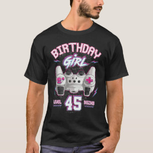 45th Birthday Girl Gamer Level 45 Begins Video Gam T-Shirt