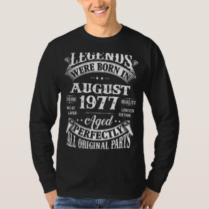 45th Birthday Legends Born In August 1977 45 Year T-Shirt