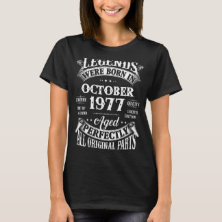 45th Birthday  Legends Born In October 1977 45 Yrs T-Shirt