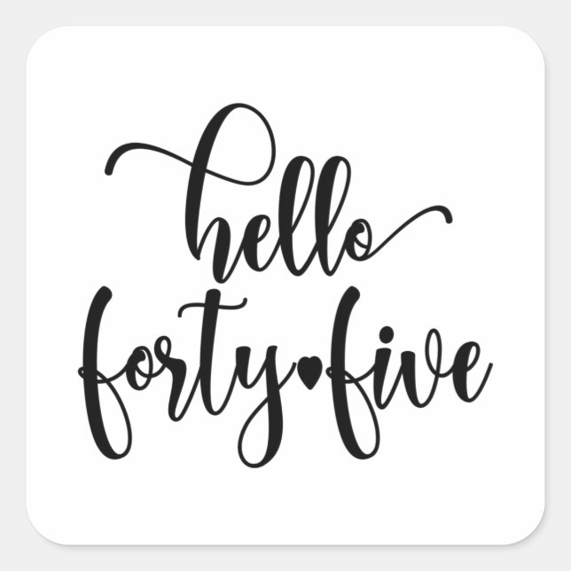 45th Birthday Women Hello 45 Cute 45 Years Old Square Sticker (Front)