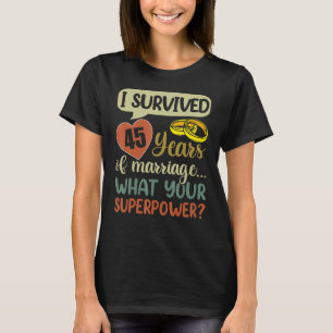 45th Marriage Anniversary Couples I Survived 45 Y T-Shirt