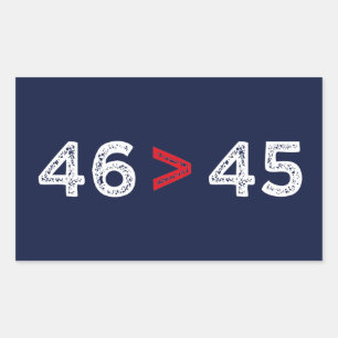46 > 45 - Trump Lost Biden Won I Rectangular Sticker