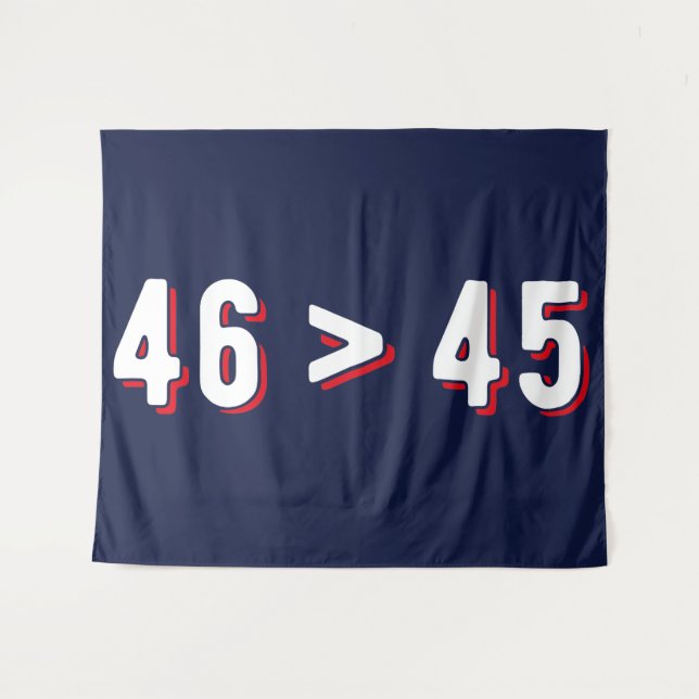 46 > 45 - Trump Lost Biden Won II Tapestry (Front (Horizontal))