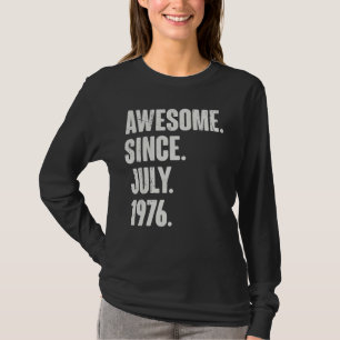 46 Year Old 46th Birthday Awesome Since July 197 T-Shirt