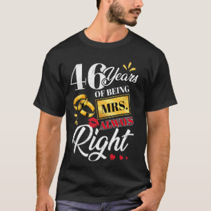 46 Years Being Mrs. Always Right Funny Couples Ann T-Shirt