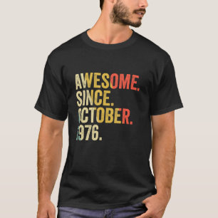 46 Years Old  46th Birthday Awesome Since October  T-Shirt