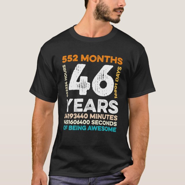 46 Years Old 552 Months Of Being Awesome 46th T-Shirt (Front)