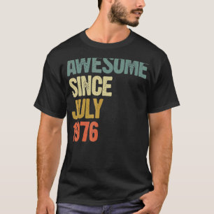 46 Years Old Awesome Since July 1976 46th Birthda T-Shirt