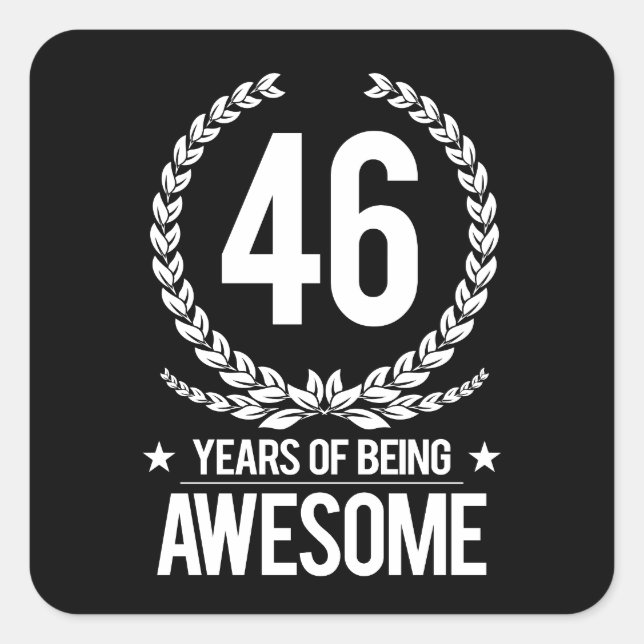 46th Birthday (46 Years Of Being Awesome) Square Sticker (Front)