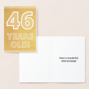46th Birthday: Bold "46 YEARS OLD!" Gold Foil Card