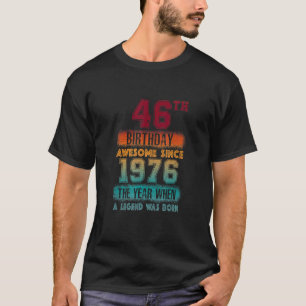 46th Birthday Party Awesome Since 1976 46 Years Ol T-Shirt