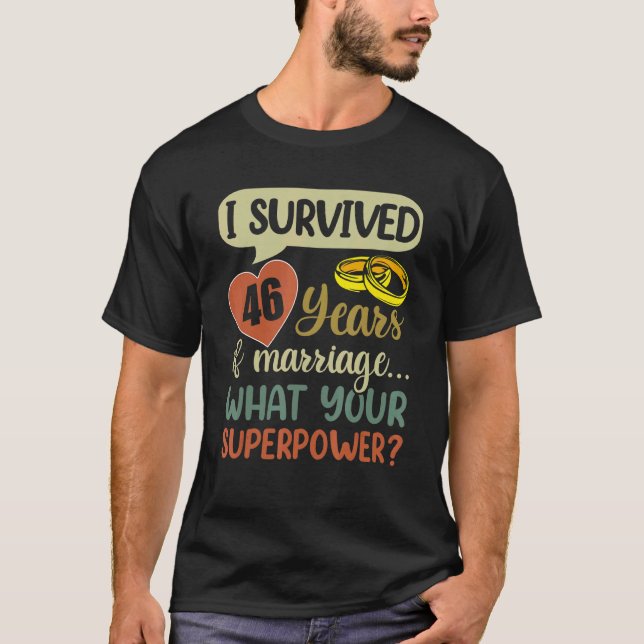 46th Marriage Anniversary Couples  I Survived 46 Y T-Shirt (Front)