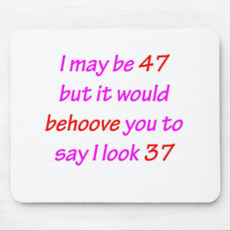 47 Behove You Mouse Mat