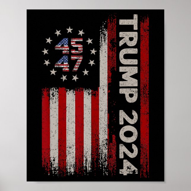 47 Donald Trump 2024 American Flag 2024 Election  Poster (Front)