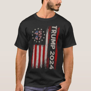 47 Donald Trump 2024 American Flag 2024 Election T-Shirt