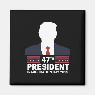 47 President Donald Trump Inauguration Day 2025 2 Magnet