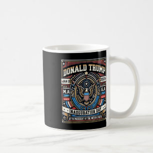 47 President Donald Trump Inauguration Day 2025 Me Coffee Mug
