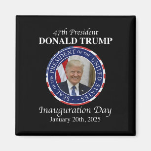 47 President Donald Trump Inauguration Day 2025 Me Magnet