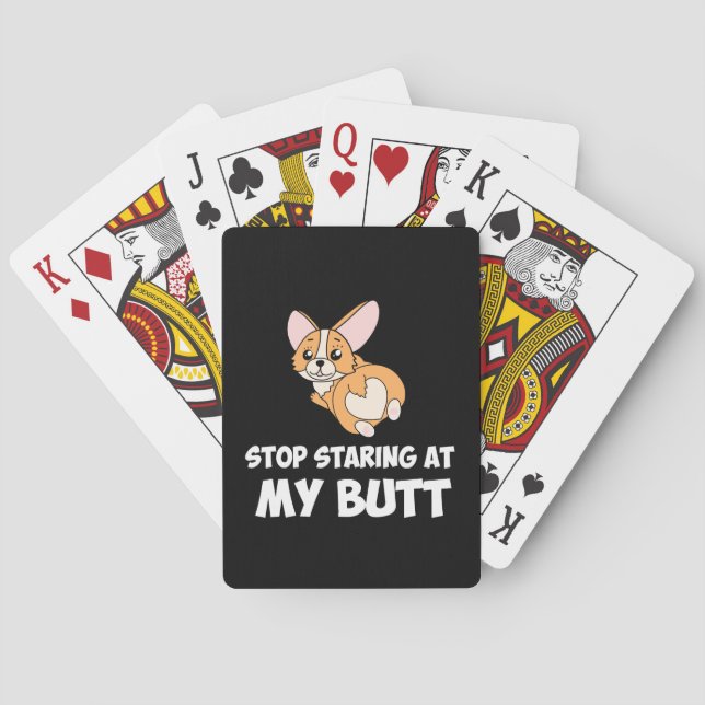 47 Stop Starting At My Butt Playing Cards (Back)