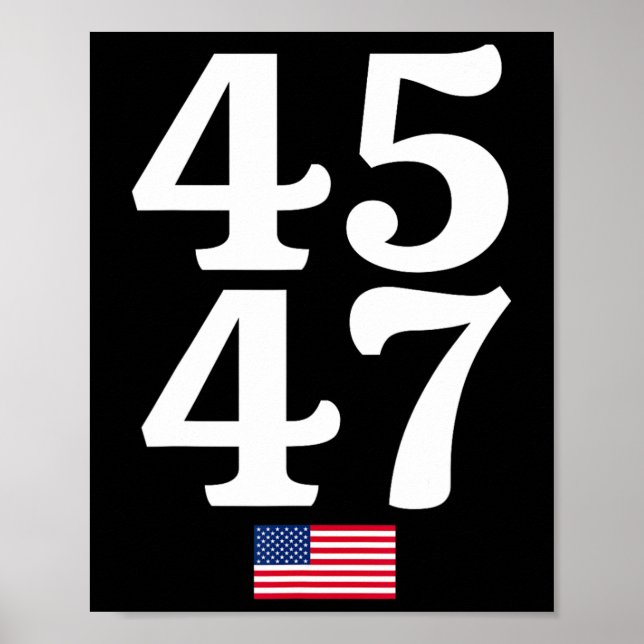 47 Trump 2024 Usa American Flag  Poster (Front)