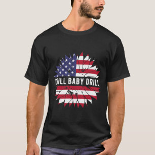 47 Trump Drill Baby Drill Inauguration Usa America T-Shirt