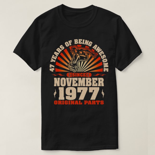 47 Year Old Skateboarders Born November 1977 47th  T-Shirt (Design Front)