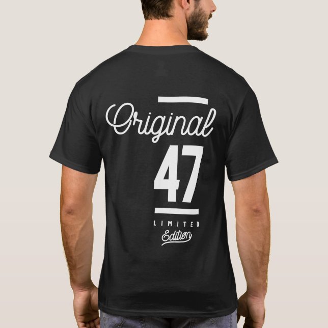 47 Years Old - 47th Birthday Funny Gift T-Shirt (Back)