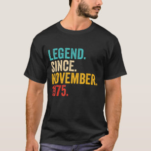 47 Years Old 47th Birthday Legend Since November T-Shirt