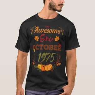 47 Years Old Awesome Since October 1975  47th year T-Shirt