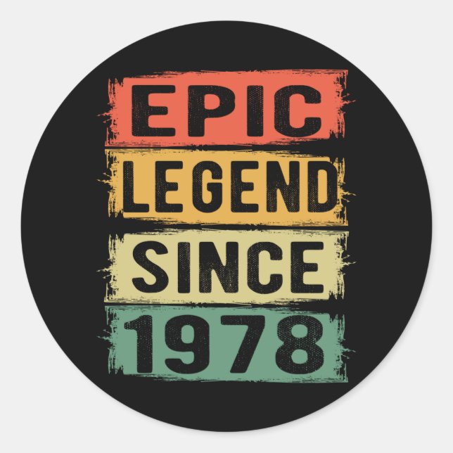 47 Years Old Bday 1978 Epic Legend 47th Birthday Classic Round Sticker (Front)