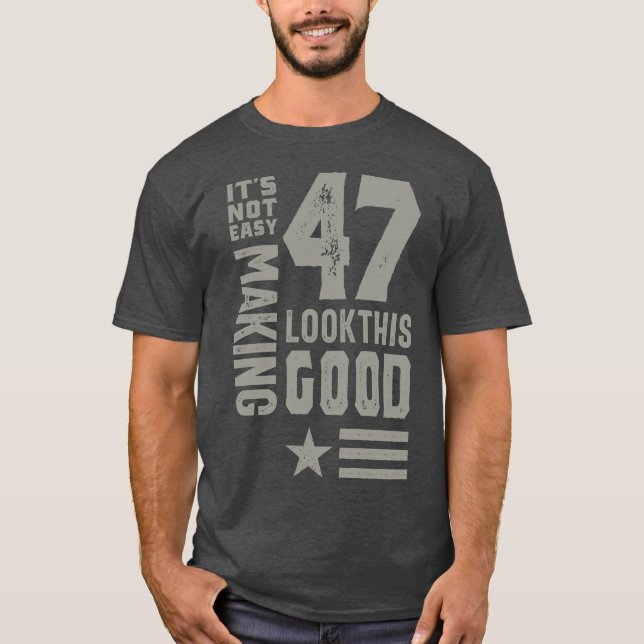 47 Years Old Birthday Gift T-Shirt (Front)