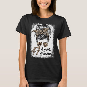 47 Years Old Fabulous Messy Bun Leopard 47th Birth T-Shirt
