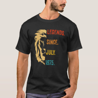 47 Years Old  Legend Since July 1975 47thbirthday T-Shirt