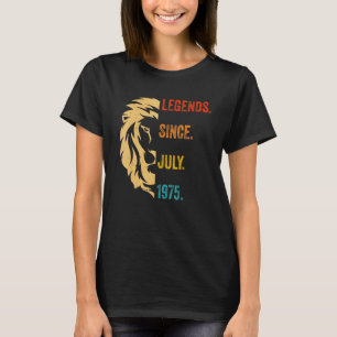 47 Years Old  Legend Since July 1975 47thbirthday T-Shirt