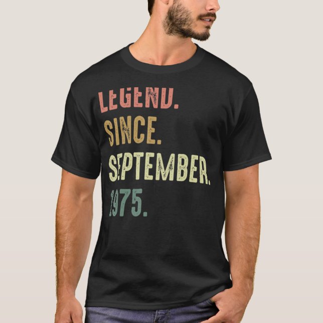 47 Years Old  Legend Since September 1975 47th Bir T-Shirt (Front)