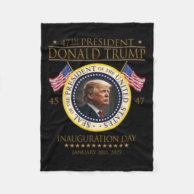 47t President Donald Trump Inauguration Day 2025 M Fleece Blanket (Front)