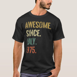 47th Birthday 47 Year Old Awesome Since July 1975 T-Shirt