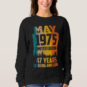 47th Birthday 47 Years Awesome Since May 1975 Vint Sweatshirt