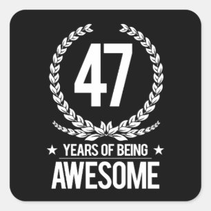 47th Birthday (47 Years Of Being Awesome) Square Sticker