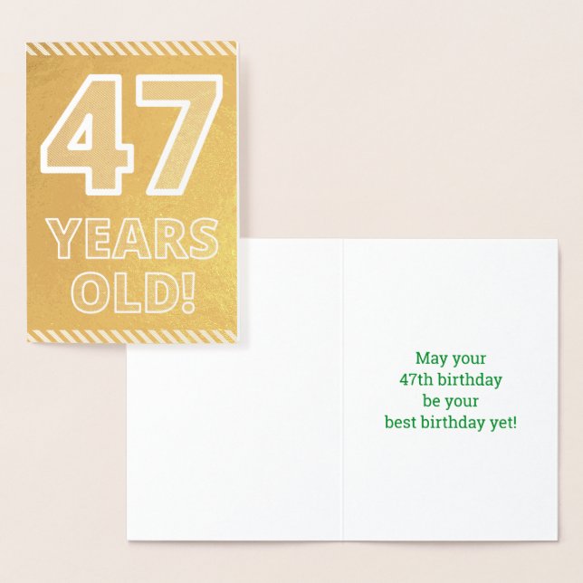 47th Birthday: Bold "47 YEARS OLD!" Gold Foil Card (Display)