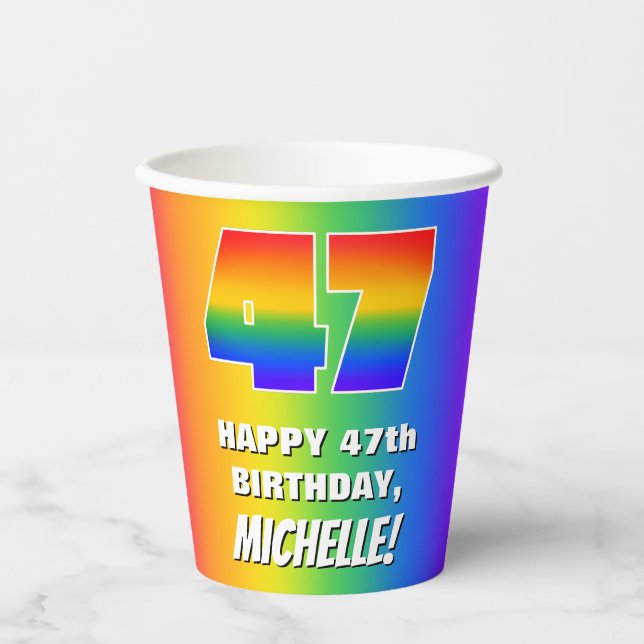 47th Birthday: Colorful, Fun Rainbow Pattern # 47 Paper Cups (Front)