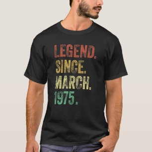 47th Birthday Gift 47 Year Old Legend Since March T-Shirt