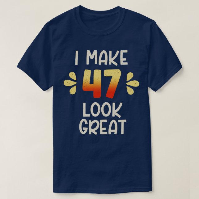 47th Birthday T-Shirt (Design Front)