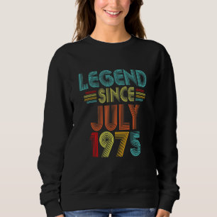 47th Birthday Vintage Legend Since July 1975 47 Yr Sweatshirt