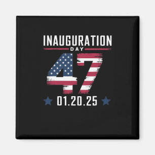 47th President Donald Trump Inauguration Day 2025  Magnet