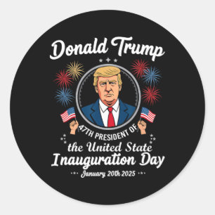 47th President Donald Trump Inauguration Day 4 Classic Round Sticker