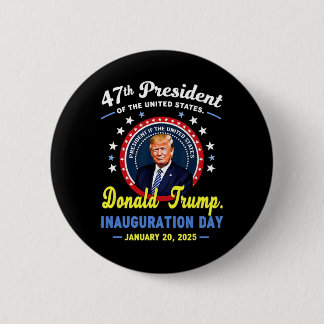 47th President Donald Trump Inauguration Day  6 Cm Round Badge