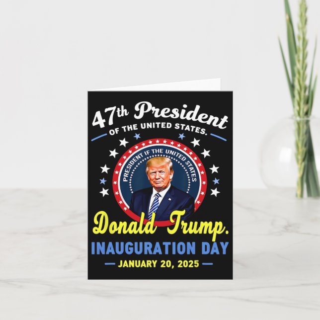 47th President Donald Trump Inauguration Day  Card (Front)