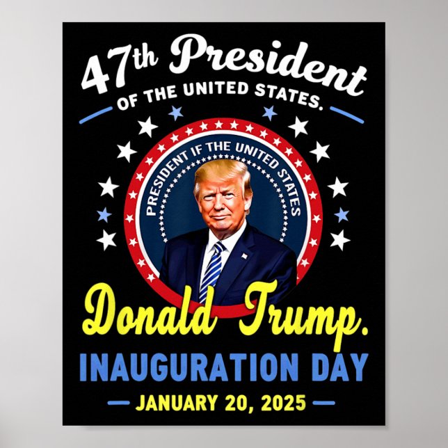 47th President Donald Trump Inauguration Day  Poster (Front)