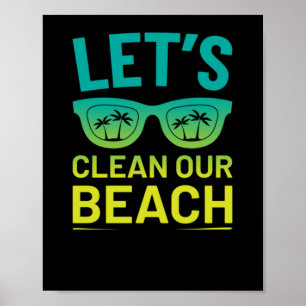 48.Beach CleanUp Lets Clean Our Beach Surfer Style Poster